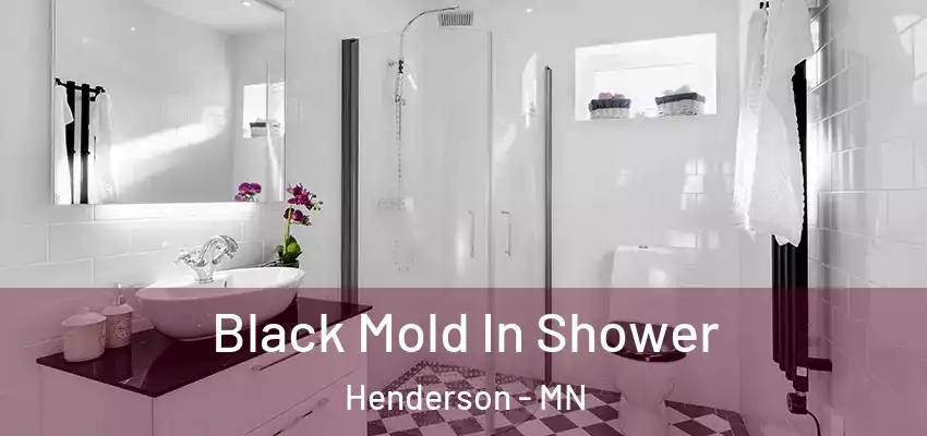  Black Mold In Shower Henderson - MN