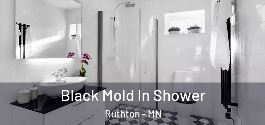  Black Mold In Shower Ruthton - MN